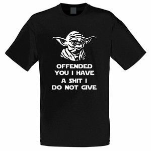 Offended You I Have Yoda Star Wars T Shirt Top Funny